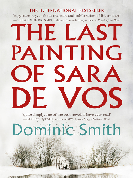Title details for The Last Painting of Sara de Vos by Dominic Smith - Wait list